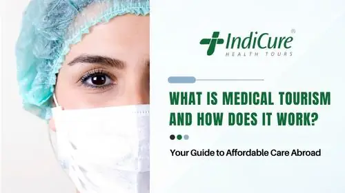 what is medical tourism and how does it work blog title image what is medical tourism and how does it work blog title image